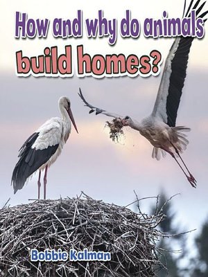 cover image of How and why do animals build homes?
